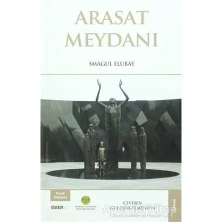 Arasat Meydanı - Smagul Elubay - Bengü Yayınları