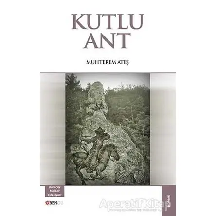 Kutlu Ant - Muhterem Ateş - Bengü Yayınları