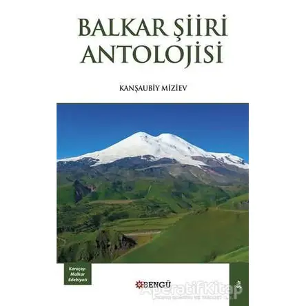 Balkar Şiiri Antolojisi - Kanşaubiy Miziev - Bengü Yayınları
