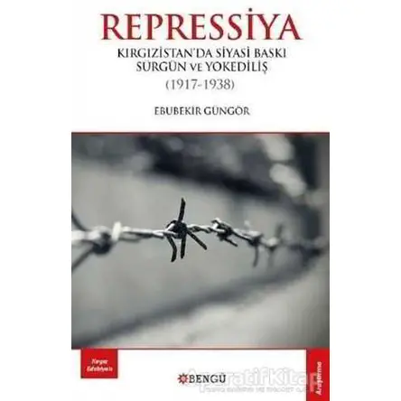 Repressiya - Ebubekir Güngör - Bengü Yayınları