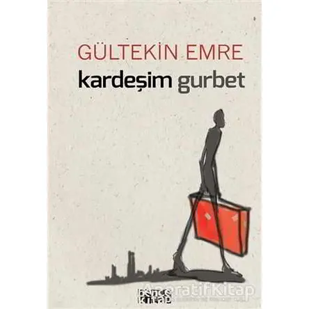 Kardeşim Gurbet - Gültekin Emre - Bencekitap