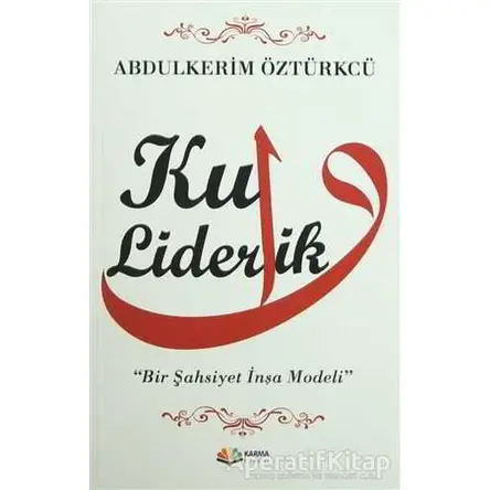Kul Liderlik - Abdulkerim Öztürkcü - Karma Kitaplar