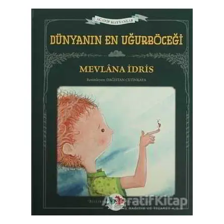 Dünyanın En Uğurböceği - Mevlana İdris - Vak Vak Yayınları