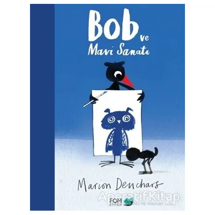 Bob ve Mavi Sanatı - Marion Deuchars - FOM Kitap