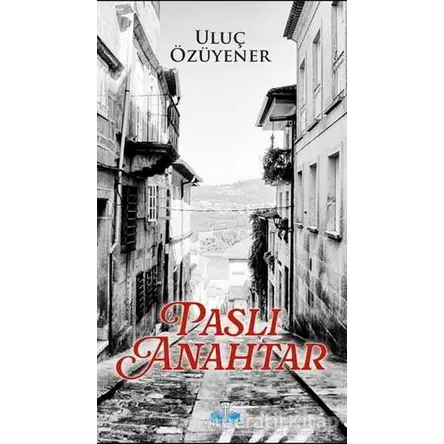 Paslı Anahtar - Uluç Özüyenler - Büyükada Yayıncılık