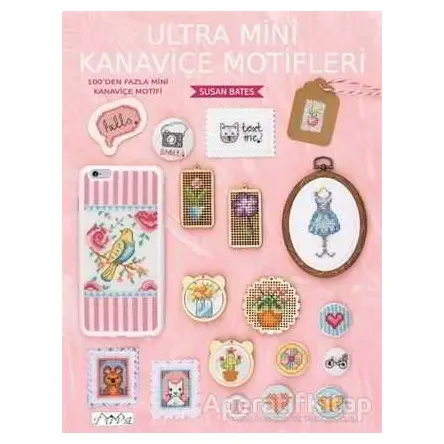 Ultra Mini Kanaviçe Motifleri - Susan Bates - Tuva Yayıncılık