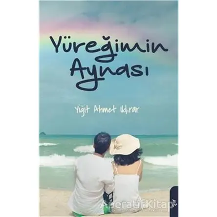 Yüreğimin Aynası - Yiğit Ahmet Ildırar - Yason Yayıncılık