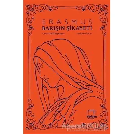 Barışın Şikayeti - Desiderius Erasmus - Dedalus Kitap