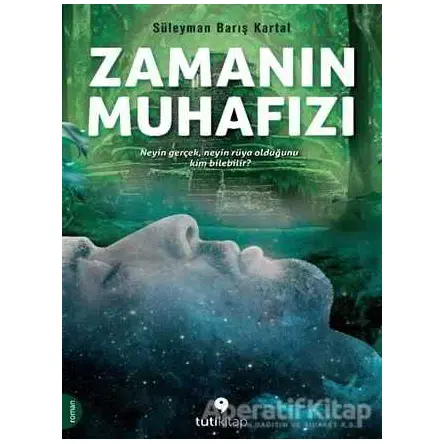 Zamanın Muhafızı - Süleyman Barış Kartal - Tuti Kitap
