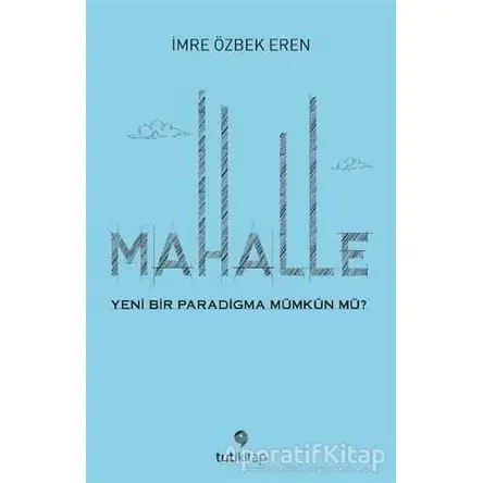Mahalle - İmre Özbek Eren - Tuti Kitap
