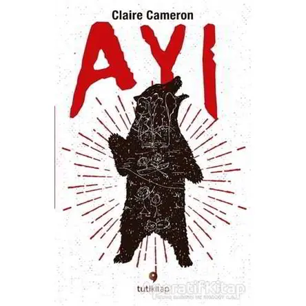 Ayı - Claire Cameron - Tuti Kitap