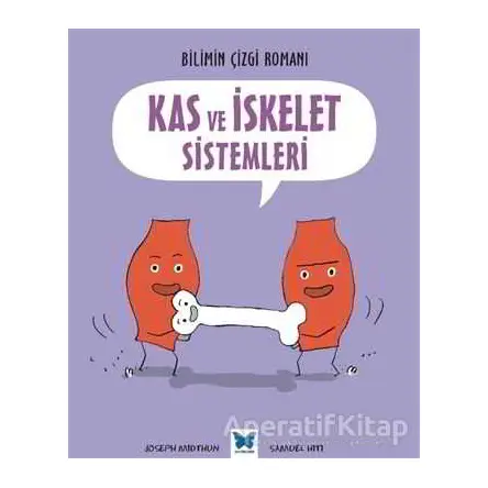 Kas ve İskelet Sistemleri - Joseph Midthun - Mavi Kelebek Yayınları
