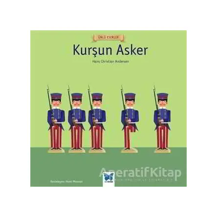 Kurşun Asker - Hans Christian Andersen - Mavi Kelebek Yayınları