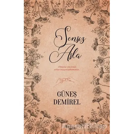 Sensiz Asla - Güneş Demirel - Ephesus Yayınları
