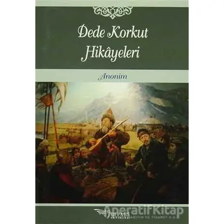 Dede Korkut Hikayeleri - Kolektif - Tulpars Yayınevi