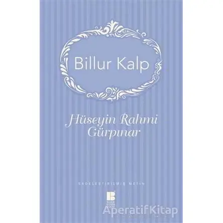 Billur Kalp - Hüseyin Rahmi Gürpınar - Bilge Kültür Sanat