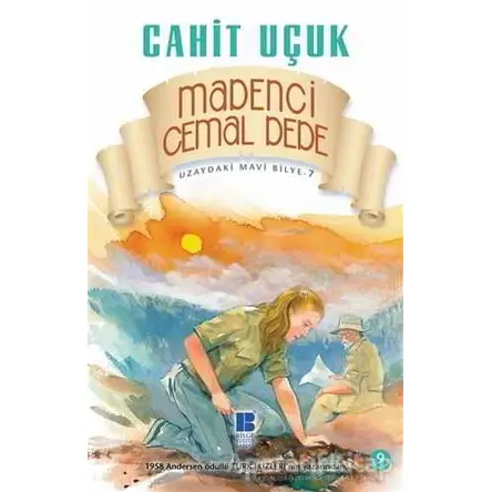 Uzaydaki Mavi Bilye 7 - Madenci Cemal Dede - Cahit Uçuk - Bilge Kültür Sanat