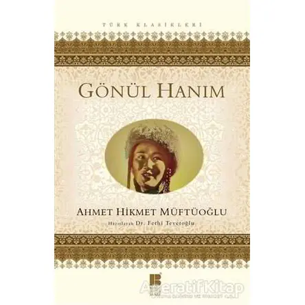 Gönül Hanım - Ahmet Hikmet Müftüoğlu - Bilge Kültür Sanat