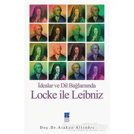 Locke ile Leibniz - Atakan Altınörs - Bilge Kültür Sanat
