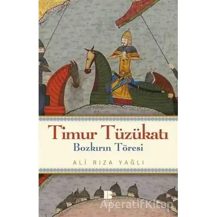 Timur Tüzükatı - Ali Rıza Yağlı - Bilge Kültür Sanat