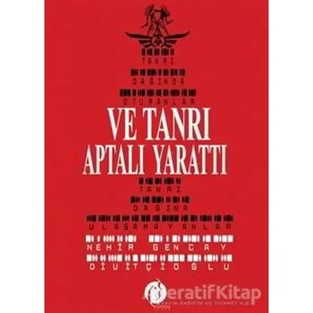 Ve Tanrı Aptalı Yarattı - Gencay Divitcioğlu - Herdem Kitap