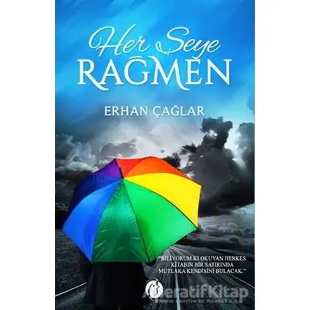 Her Şeye Rağmen - Erhan Çağlar - Herdem Kitap