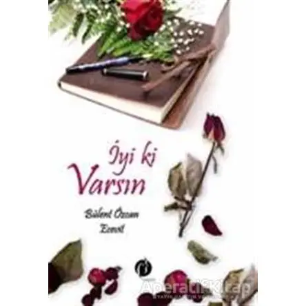 İyi ki Varsın - Bülent Özcan Ecevit - Herdem Kitap