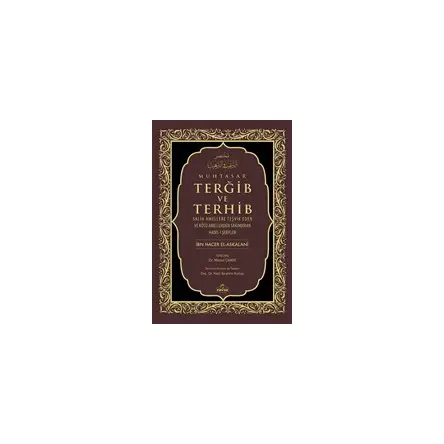 Muhtasar Terğib ve Terhib - İbn Hacer El-Askalani - Ravza Yayınları