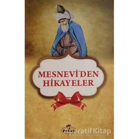 Mesneviden Hikayeler - Mevlana Celaleddin Rumi - Ravza Yayınları