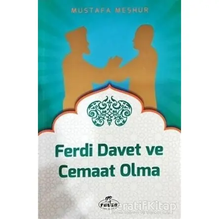 Ferdi Davet ve Cemaat Olma - Mustafa Meşhur - Ravza Yayınları