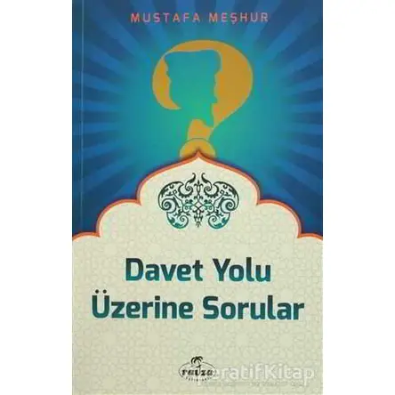 Davet Yolu Üzerinde Sorular - Mustafa Meşhur - Ravza Yayınları