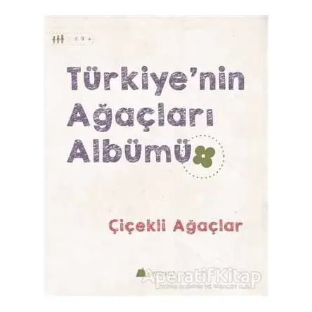 Türkiyenin Ağaçları Albümü - Çiçekli Ağaçlar - Işıl Erverdi - Kumdan Kale