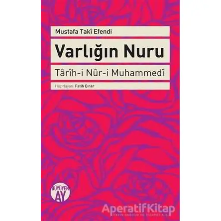 Varlığın Nuru - Mustafa Taki Efendi - Büyüyen Ay Yayınları