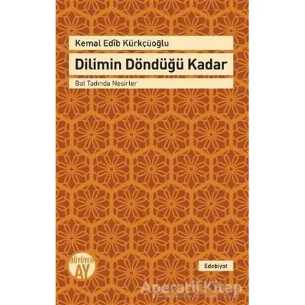 Dilimin Döndüğü Kadar - Kemal Edib Kürkçüoğlu - Büyüyen Ay Yayınları