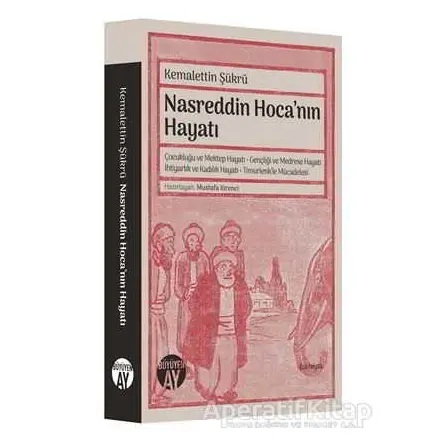 Nasreddin Hoca’nın Hayatı - Kemalettin Şükrü - Büyüyen Ay Yayınları