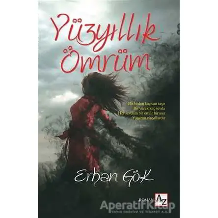 Yüzyıllık Ömrüm - Erhan Gök - Az Kitap