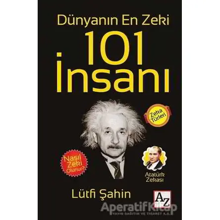 Dünyanın En Zeki 101 İnsanı - Lütfi Şahin - Az Kitap