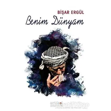 Benim Dünyam - Bişar Ergül - Artikel Yayıncılık
