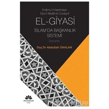 El-Giyasi İslamda Başkanlık Sistemi - Abdullah Ünalan - Mevsimler Kitap