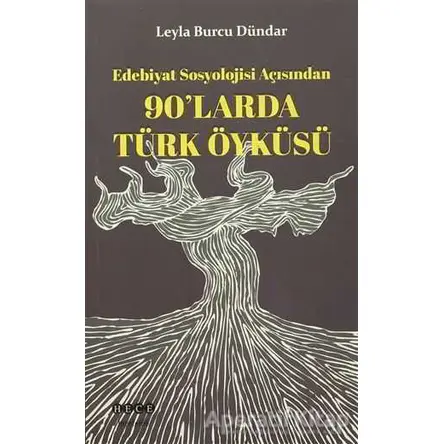 90larda Türk Öyküsü - Leyla Burcu Dündar - Hece Yayınları