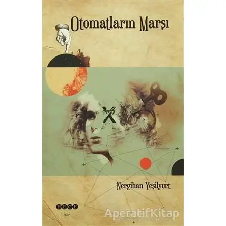 Otomatların Marşı - Nergihan Yeşilyurt - Hece Yayınları