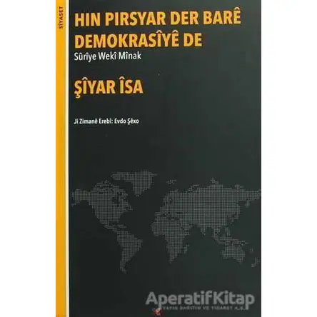 Hın Pırsyar Der Bare Demokrasiye de - Şiyar İsa - Lis Basın Yayın