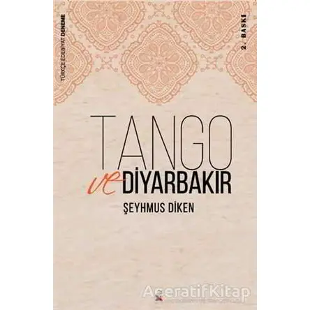 Tango ve Diyarbakır - Şeyhmus Diken - Lis Basın Yayın