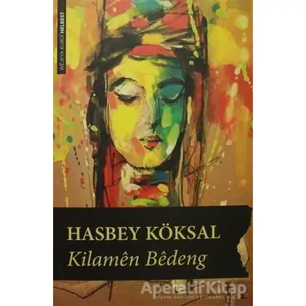 Kilamen Bedeng - Hasbey Köksal - Lis Basın Yayın