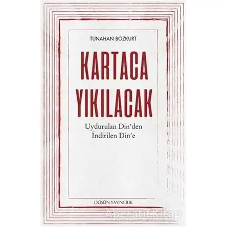 Kartaca Yıkılacak - Tunahan Bozkurt - Düşün Yayıncılık