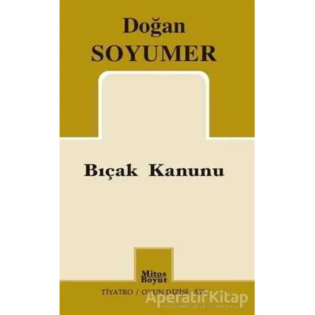 Bıçak Kanunu - Doğan Soyumer - Mitos Boyut Yayınları