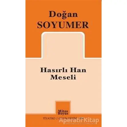 Hasırlı Han Meseli - Doğan Soyumer - Mitos Boyut Yayınları