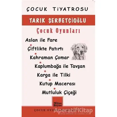 Tarık Şerbetçioğlu Çocuk Oyunları - Tarık Şerbetçioğlu - Mitos Boyut Yayınları