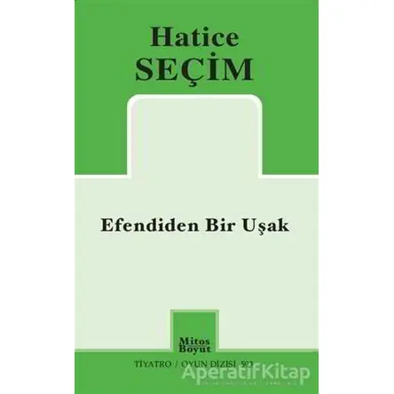 Efendiden Bir Uşak - Hatice Seçim - Mitos Boyut Yayınları