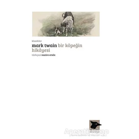 Bir Köpeğin Hikayesi - Mark Twain - Alakarga Sanat Yayınları